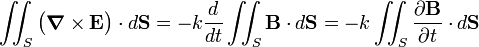  \iint_S \big(\boldsymbol{\nabla}\times \mathbf{E}\big)\cdot d\mathbf{S} = -k\frac{d}{dt}\iint_{S} \mathbf{B}\cdot d\mathbf{S} = -k \iint_{S}\frac{\partial\mathbf{B}}{\partial t} \cdot d\mathbf{S}  