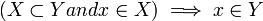 (X \subset Y and x \in X) \implies x \in Y \!