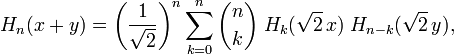  H_n(x+y) = \left(\frac{1}{\sqrt{2}}\right)^n \sum_{k=0}^n \binom{n}{k} \; H_k(\sqrt{2}\,x) \; H_{n-k}(\sqrt{2}\,y), 