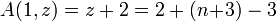  A(1,z) =z+2=2+(n\!+\!3)-3