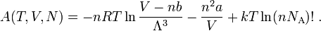 A(T,V,N)=- nRT \ln \frac{V-nb}{\Lambda^3} - \frac{n^2 a}{V } +kT\ln (nN_\mathrm{A})! \;. 