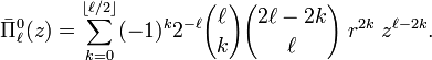 
\bar{\Pi}^0_\ell(z)
= \sum_{k=0}^{\left \lfloor \ell/2\right \rfloor} 
 (-1)^k 2^{-\ell} {\ell \choose k}{2\ell-2k \choose \ell} \; r^{2k}\; z^{\ell-2k}.
