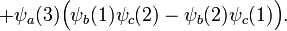   + \psi_a(3)\Big( \psi_b(1) \psi_c(2) - \psi_b(2) \psi_c(1)\Big) . 