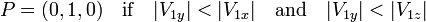  P = (0,1,0) \quad\hbox{if}\quad  |V_{1y}| < |V_{1x}| \quad\hbox{and}\quad  |V_{1y}| < |V_{1z}| 