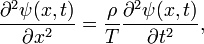 
\frac{\partial^2 \psi(x,t)}{\partial x^2} = \frac{\rho}{T} \frac{\partial^2 \psi(x,t)}{\partial t^2},
