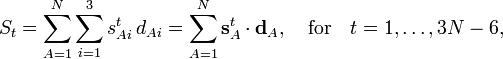  S_t =\sum_{A=1}^N \sum_{i=1}^3 s^t_{Ai} \, d_{Ai}= \sum_{A=1}^N \mathbf{s}^t_{A} \cdot \mathbf{d}_{A}, \quad \mathrm{for}\quad t = 1,\ldots,3N-6,  