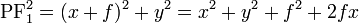  \mathrm P \mathrm F_1^2 = (x+f)^2+y^2 = x^2 + y^2 + f^2 + 2fx 