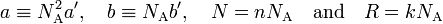  a \equiv N_\mathrm{A}^2 a', \quad b \equiv N_\mathrm{A} b',\quad  N= nN_\mathrm{A}\quad\text{and}\quad R = kN_\mathrm{A}