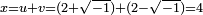 \scriptstyle x=u+v=(2+\sqrt{-1})+(2-\sqrt{-1})=4