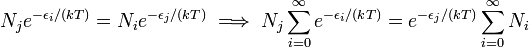  N_j e^{-\epsilon_i/(kT)} = N_i  e^{-\epsilon_j/(kT)}  \;\Longrightarrow\;  N_j \sum_{i=0}^\infty e^{-\epsilon_i/(kT)} =   e^{-\epsilon_j/(kT)} \sum_{i=0}^\infty N_i 