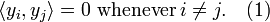  \langle  y_i,y_j \rangle = 0 \,\, {\rm whenever\,}  i \neq j. \quad (1)