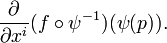 \frac{\partial}{\partial x^i} (f \circ \psi^{-1})(\psi(p)).