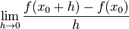 \lim_{h\to 0} \frac{f(x_0 + h) - f(x_0)}{h}