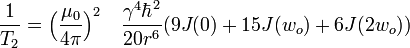 \frac{1}{T_2} = \Big(\frac{\mu_0}{4 \pi}\Big)^2 \quad \frac{\gamma^4\hbar^2}{20 r^6 } ( 9J(0) + 15J(w_o) + 6 J(2w_o) ) 