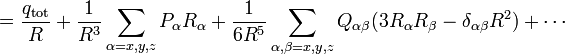  = \frac{q_\mathrm{tot}}{R} + \frac{1}{R^3}\sum_{\alpha=x,y,z} P_\alpha R_\alpha + \frac{1}{6 R^5}\sum_{\alpha,\beta=x,y,z} Q_{\alpha\beta} (3R_\alpha  R_\beta - \delta_{\alpha\beta} R^2) +\cdots 