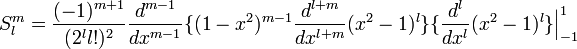 S_{l}^{m} = \frac{(-1)^{m+1}}{(2^{l} l!)^{2}} \frac{d^{m-1}}{dx^{m-1}}\{(1-x^{2})^{m-1}  \frac{d^{l+m}}{dx^{l+m}}(x^{2}-1)^{l}\} \{\frac{d^{l}}{dx^{l}}(x^{2}-1)^{l} \} \Big|_{-1}^{1}