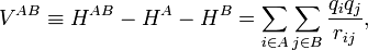  V^{AB} \equiv H^{AB} - H^{A}- H^{B} = \sum_{i\in A} \sum_{j \in B}  \frac{q_i q_j}{r_{ij}}, 