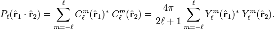 P_\ell(\hat{\mathbf{r}}_1 \cdot \hat{\mathbf{r}}_2) = \sum_{m=-\ell}^\ell C_\ell^m(\hat{\mathbf{r}}_1)^* \;C_\ell^m(\hat{\mathbf{r}}_2) = \frac{4\pi}{2\ell+1} \sum_{m=-\ell}^\ell Y_\ell^m(\hat{\mathbf{r}}_1)^*\; Y_\ell^m(\hat{\mathbf{r}}_2).