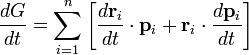 
\frac{dG}{dt} =   \sum_{i=1}^n\left[\frac{d\mathbf{r}_i}{dt} \cdot\mathbf{p}_i + \mathbf{r}_i  \cdot \frac{d\mathbf{p}_i}{dt}  \right]
