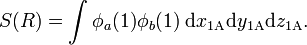 
S(R) = \int \phi_a(1)\phi_b(1) \; \mathrm{d}x_{1\mathrm{A}}\mathrm{d}y_{1\mathrm{A}}\mathrm{d}z_{1\mathrm{A}}.
