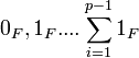 0_F,1_F....\sum_{i=1}^{p-1}1_F