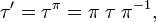 
\tau' = \tau^{\pi} = \pi\;\tau\;\pi^{-1},
