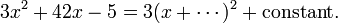  3x^2 + 42x - 5 = 3(x+\cdots)^2 + \text{constant}. 