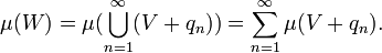 \mu(W) = \mu (\bigcup_{n=1}^\infty (V+q_n)) = \sum_{n=1}^\infty \mu(V+q_n).