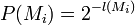 P(M_i) = 2^{-l(M_i)}\!