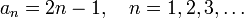  a_n = 2n - 1,\quad n=1,2,3,\dots