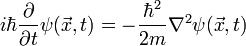 i\hbar\frac{\partial}{\partial t}\psi(\vec{x},t) = -\frac{\hbar^2}{2m}\nabla^2\psi(\vec{x},t)