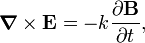  \boldsymbol{\nabla}\times \mathbf{E} = -k\frac{\partial\mathbf{B}}{\partial t},  