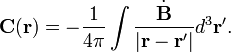  \mathbf{C}(\mathbf{r})  = - \frac{1}{4\pi } \int  \frac{\dot{\mathbf{B}}}   {|\mathbf{r}-\mathbf{r}'|} d^3\mathbf{r}' . 