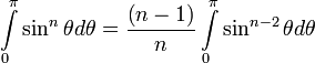 \int\limits_{0}^{\pi }\sin ^{n} \theta  d\theta  =\frac{\left( n-1\right) }{n} \int\limits_{0}^{\pi }\sin ^{n-2} \theta  d\theta   