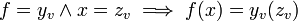 f = y_v \and x = z_v \implies f(x) = y_v(z_v) \!