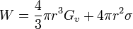 W = \frac{4}{3} \pi r^3 G_v + 4 \pi r^2 \sigma
