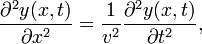 
\frac{\partial^2 y(x,t)}{\partial x^2} = \frac{1}{v^2} \frac{\partial^2 y(x,t)}{\partial t^2},

