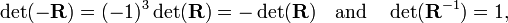 
\det(-\mathbf{R}) = (-1)^3 \det(\mathbf{R}) = - \det(\mathbf{R})
\quad\hbox{and}\quad\det(\mathbf{R}^{-1} ) = 1,
