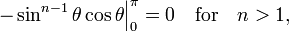 \left. -\sin^{n-1} \theta \cos \theta \right| _{0}^{\pi } =0 \quad\hbox{for}\quad n > 1,