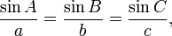 \frac{\sin A}{a} = \frac{\sin B}{b} = \frac{\sin C}{c},