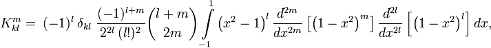  K_{kl}^{m} =\ (-1)^{l}\ \delta_{kl} \; \frac{(-1)^{l+m} }{2^{2l}\, (l!)^{2}}  \binom{l+m}{2m} \int\limits_{-1}^{1}\left( x^{2} -1\right) ^{l} \frac{d^{2m} }{dx^{2m} } \left[ \left( 1-x^{2} \right) ^{m} \right] \frac{d^{2l} }{dx^{2l} } \left[ \left( 1-x^{2} \right) ^{l} \right]  dx,  