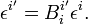 
\epsilon^{i'} = B^{i'}_{i}\epsilon^i.
