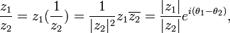 \frac{z_1}{z_2}=z_1 (\frac{1}{z_2})=\frac{1}{|z_2|^2}z_1 \overline{z_2}=\frac{|z_1|}{|z_2|}e^{i(\theta_1-\theta_2)},