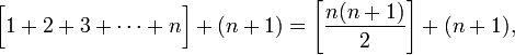  \bigg[ 1 + 2 + 3 + \cdots + n \bigg] + (n + 1) = \left[\frac{n(n + 1)}{2}\right] + (n + 1),  