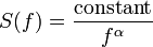 S(f) = \frac{\textrm{constant}}{f^\alpha}