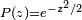 \scriptstyle P(z) = e^{-z^2/2}