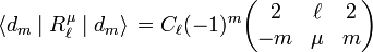   \langle d_{m} \;|\;R^\mu_{\ell} \;|\; d_{m}  \rangle \, = C_\ell  (-1)^m \begin{pmatrix} 2  & \ell & 2\\ -m & \mu & m \end{pmatrix}  