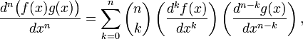 
\frac{d^n \big(f(x) g(x)\big)}{dx^n} = \sum_{k=0}^n \binom{n}{k} \left(\frac{d^k f(x)}{dx^k}\right)\left( \frac{d^{n-k} g(x)}{dx^{n-k}}\right),
