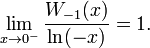 \lim_{x\to 0^-} \frac{W_{-1}(x)}{\ln(-x)} = 1.