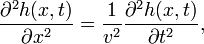 
\frac{\partial^2 h(x,t)}{\partial x^2} = \frac{1}{v^2} \frac{\partial^2 h(x,t)}{\partial t^2},
